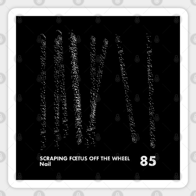 Scraping Foetus Off The Wheel / Minimal Graphic Design Tribute Magnet by saudade